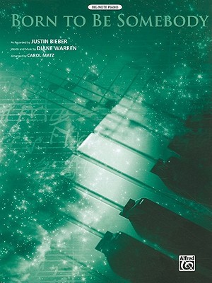 Born to Be Somebody (from Never Say Never): Big Note Piano, Sheet