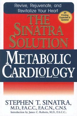 The Sinatra Solution: Metabolic Cardiology (Hardcover)
