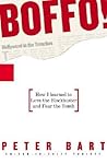 BOFFO!: How I Learned to Love the Blockbuster and Fear the Bomb BOFFO!: How I Learned to Love the Blockbuster and Fear the Bomb
