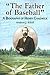 "The Father of Baseball": A...