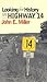 Looking for History on Highway 14 by John E. Miller