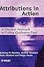 Attributions in Action by Anthony G. Munton