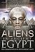 Aliens in Ancient Egypt: Cl...