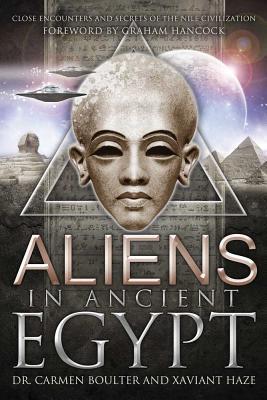 Aliens in Ancient Egypt: Close Encounters and Secrets of the Nile Civilization (Paperback)