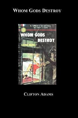 Whom Gods Destroy (Paperback)