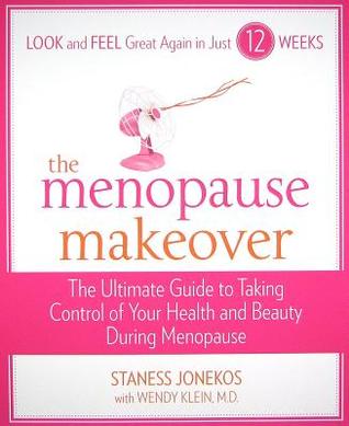 The Menopause Makeover: The Ultimate Guide to Taking Control of Your Health and Beauty During Menopause (Paperback)