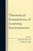 Theoretical Foundations of Learning Environments by David H. Jonassen Theoretical Foundations of Learning Environments by David H. Jonassen
