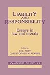 Liability and Responsibility: Essays in Law and Morals (Cambridge Studies in Philosophy and Law)