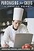 Purchasing for Chefs: A Concise Guide