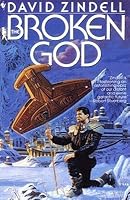 The Broken God A Requiem For Homo Sapiens 1 By David Zindell