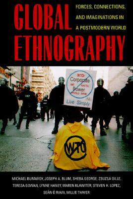 Global Ethnography: Forces, Connections, and Imaginations in a Postmodern World (Paperback)