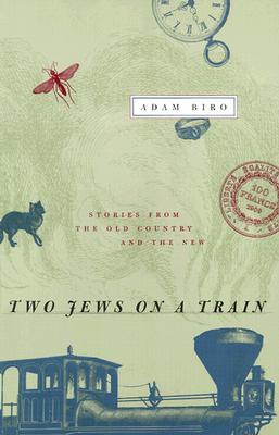 Two Jews on a Train: Stories from the Old Country and the New (Paperback)