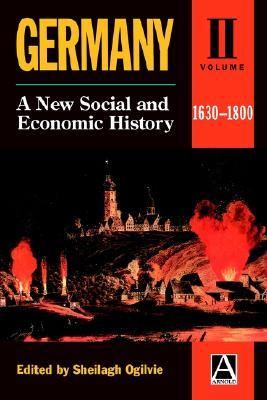 Germany: A New Social and Economic HistoryVolume 2: 1630-1800 (Paperback)
