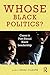 Whose Black Politics?