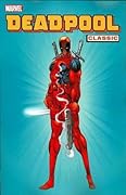 Deadpool Classic, Vol. 1