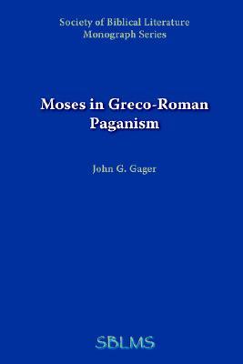 Moses in Greco-Roman Paganism (Paperback)