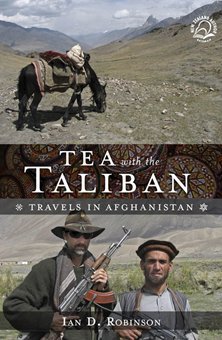 Tea with the Taliban: Travels in Afghanistan (Paperback)