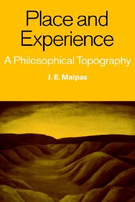 Place and Experience: A Philosophical Topography (Hardcover)