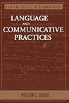 Language And Communicative Practices (Critical Essays in Anthropology)