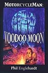 Motrocycle Man: Voodoo Moon Motrocycle Man: Voodoo Moon