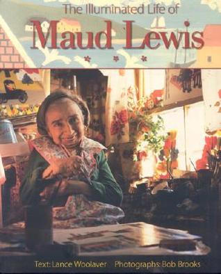 The Illuminated Life of Maud Lewis (Paperback)