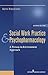 Social Work Practice and Psychopharmacology: A Person-in-Environment Approach (Springer Series on Social Work)