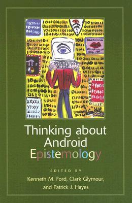 Thinking About Android Epistemology (Paperback)