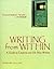 Writing from Within: A Guide to Creativity and Life Story Writing