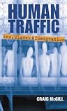 Human Traffic: Sex, Slaves & Immigration