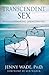 Transcendent Sex by Jenny Wade Transcendent Sex by Jenny Wade