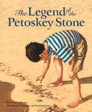 The Legend of the Petoskey Stone (Myths, Legends, Fairy and Folktales)