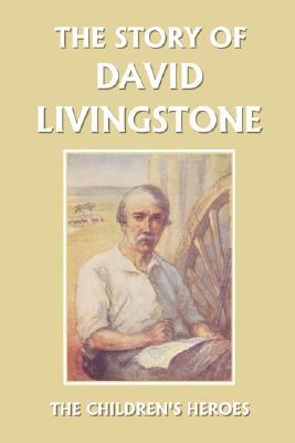 The Story of David Livingstone (Paperback)