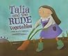 Talia and the Rude Vegetables by Linda Elovitz Marshall