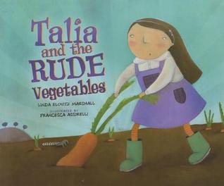 Talia and the Rude Vegetables (High Holidays)