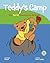 Teddy's Camp: On a Bearish Adventure into the Woods