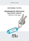 Proprietà privata by Richard Yates