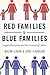 Red Families v. Blue Families by Naomi R. Cahn