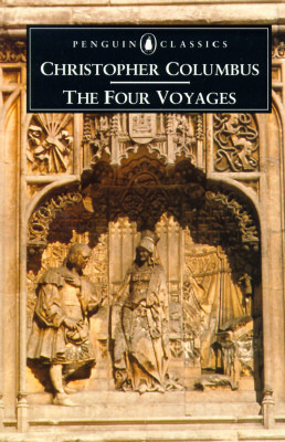 The Four Voyages: Being His Own Log-Book, Letters and Dispatches with Connecting Narratives (Paperback)