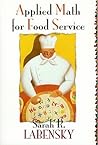 Applied Math for Food Service by Sarah R. Labensky