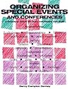 Organizing Special Events and Conferences by Darcy Campion Devney