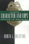 Character and Cops: Ethics in Policing