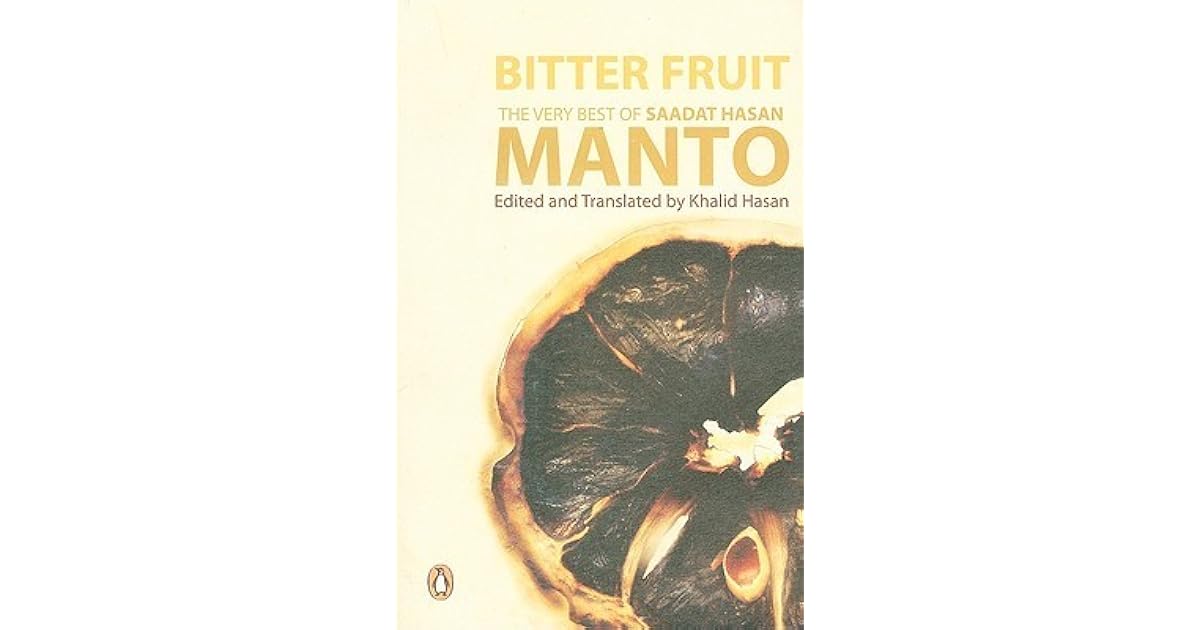 Bitter Fruit The Very Best of Saadat Hasan Manto by Saadat Hasan Manto