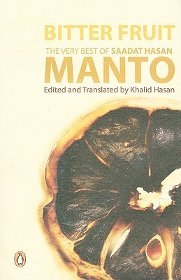 Bitter Fruit : The Very Best Of Saadat Manto