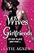 Wives V. Girlfriends by Katie Agnew