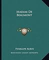 Madam De Beaumont Madam De Beaumont