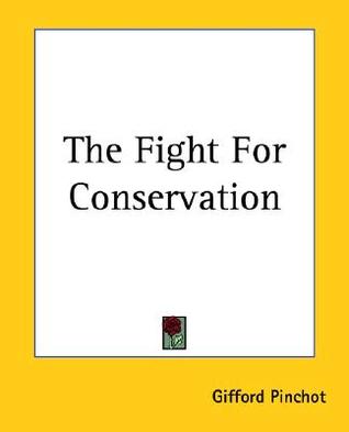 The Fight For Conservation (Paperback)