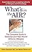 What's in the Air?: The Complete Guide to Seasonal and Year-Round Airborne Allergies