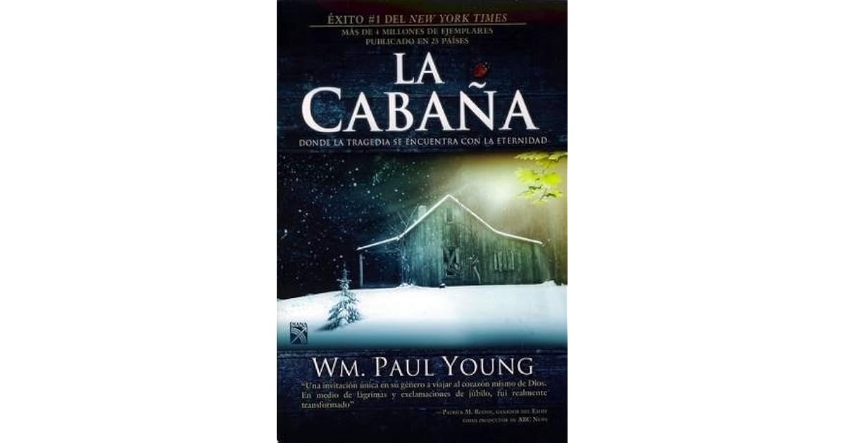 La cabaña by William Paul Young