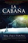 La cabaña by William Paul Young