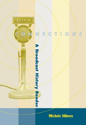 Connections: A Broadcast History Reader (with InfoTrac)